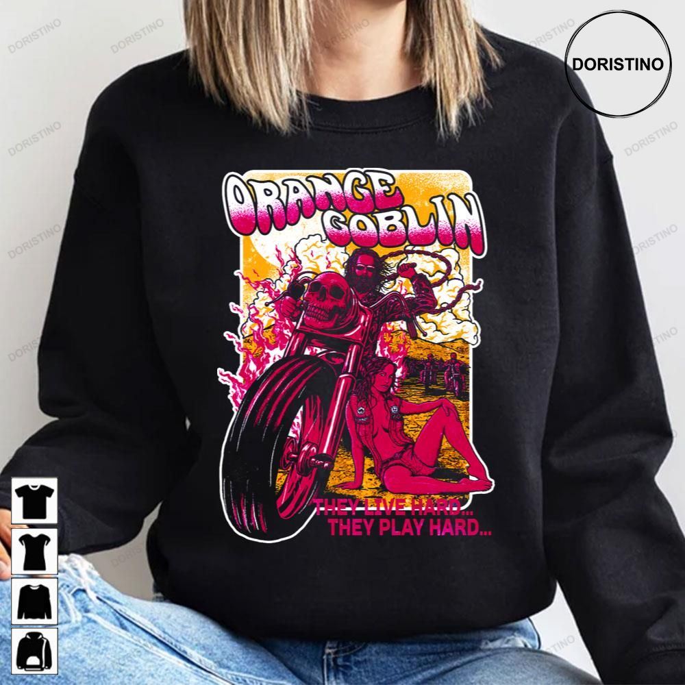 They Live Hard They Play Hard Orange Goblin Limited Edition T-shirts